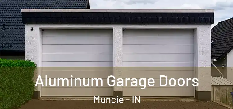  Aluminum Garage Doors Muncie - IN