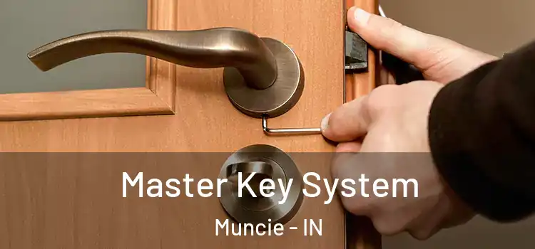  Master Key System Muncie - IN