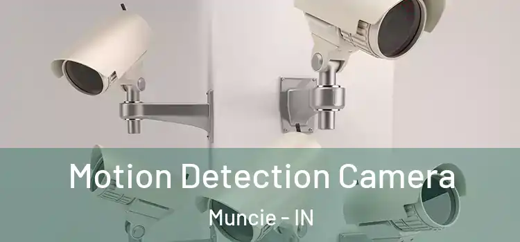  Motion Detection Camera Muncie - IN