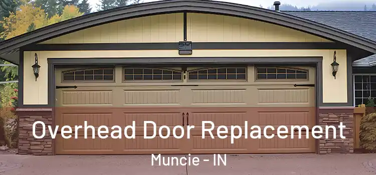  Overhead Door Replacement Muncie - IN