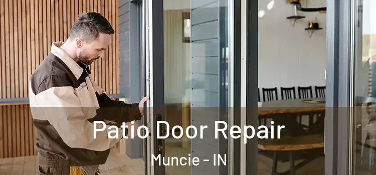 Patio Door Repair Muncie - IN