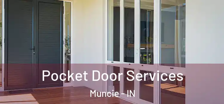 Pocket Door Services Muncie - IN