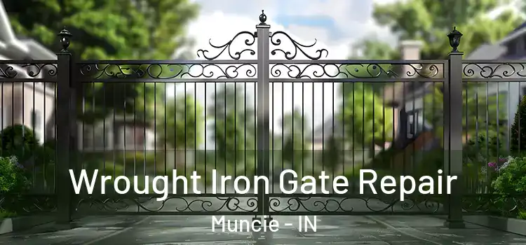 Wrought Iron Gate Repair Muncie - IN